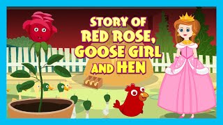 story of red rosegoose girl and hen moral stories and bedtime stories for kids kids hut stories