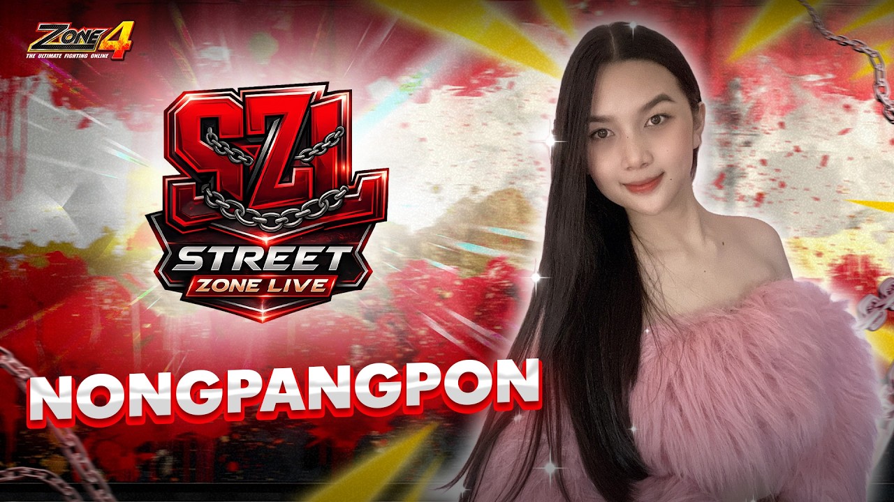 🔥ZONE4 l STREET ZONE LIVE :  NongPangPon 🔥