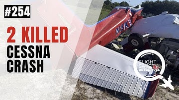 Lax Maintenance Practices Kills 2 in Cessna Crash - Episode 254