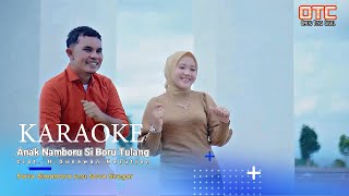 KIARAOKE ANAK NAMBORU SI BORU TULANG