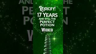 REJOICIFY! 17 years and still the perfect potion #WickedUK17th 