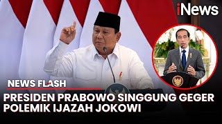 Presiden Prabowo Heran Ijazah Jokowi Dipersoalkan: Nanti Ijazah Saya Ditanya-tanya | News Flash
