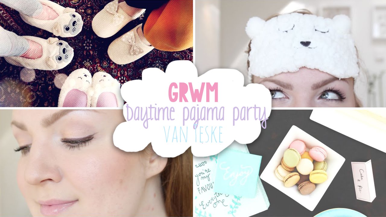 GRWM: Teske's Daytime Pajama Party!