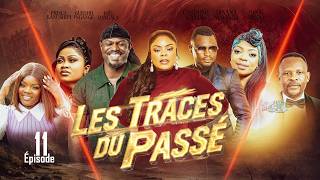 LES TRACES DU PASSÉ | EPISODE 11 | NOUVEAUTE 2026 | DD PRODUCTION