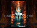 Holy Spirit, Heal My Soul Again | Peaceful Worship Song About Faith &amp; Healing