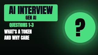 AI Engineer Interview: Gen AI Foundations #1 — Tokens and Context: The Questions Behind Your Bill