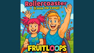 Rollercoaster (Loop De Loop)