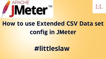 Techniques no one will teach you on How to use Extended CSV Data set config in JMeter