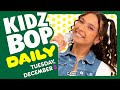 KIDZ BOP Daily - Tuesday, December 5