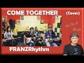 COME TOGETHER_Female Version @FRANZRhythm Family Band (Reaction)