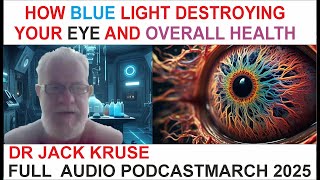 How Blue light is Destroying our Health. By Dr  Jack Kruse #healthtopic #podcast #healthpodcasts