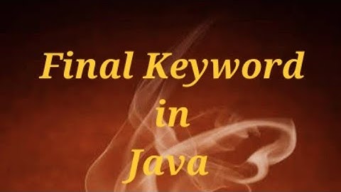 Java Final Keyword @javasip-official