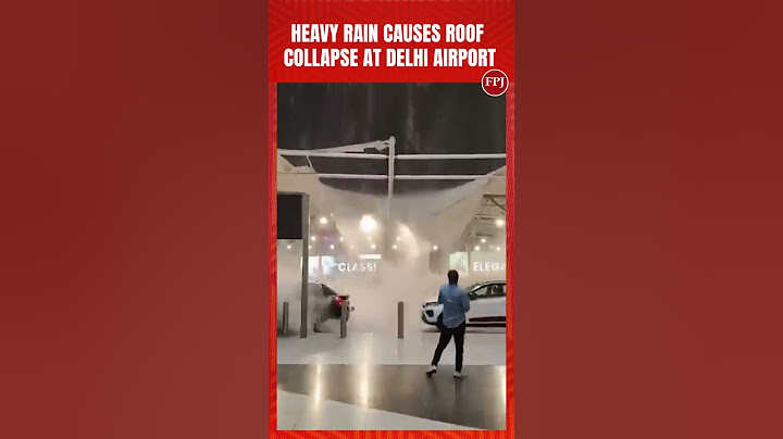 Watch: Roof Collapse At Delhi Airport Terminal 1 After Heavy Overnight Rain