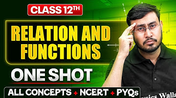Relation and Function Class 12 One Shot 🔥 | NCERT + PYQs + Full Concept | Maths Chapter 1