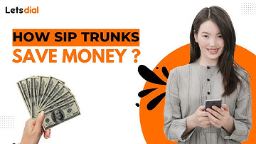 How Sip Trunks Save Money l Letsdial