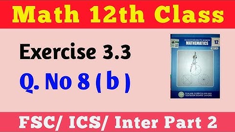 2nd Year Math Chapter 3 Exercise 3.3 Question 8 - Part B