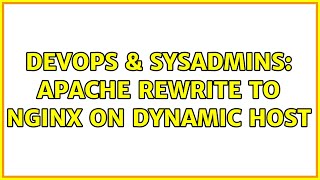 DevOps & SysAdmins: Apache rewrite to nginx on dynamic host