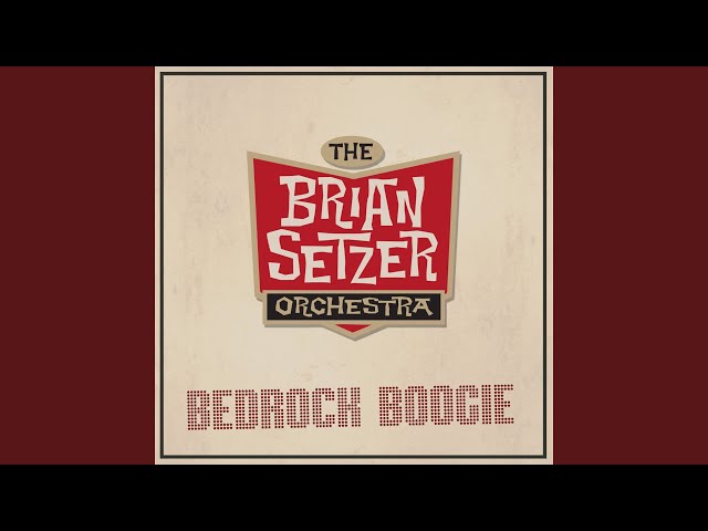 The Brian Setzer Orchestra - Bedrock Boogie