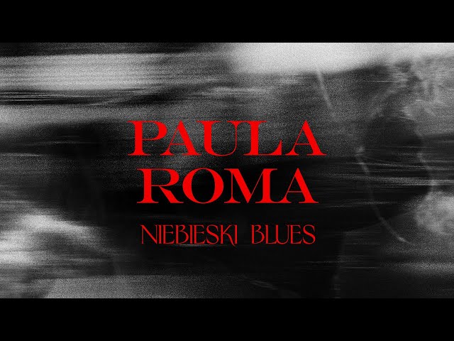 PAULA ROMA - Niebieski blues