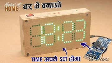 How to make Digital Clock at Home With RTC || घर में बनाये Digital घड़ी - Full Tutorial