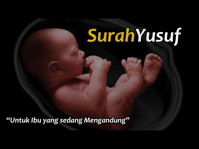 Surat Yusuf untuk Ibu Mengandung class=