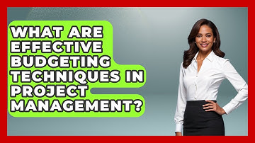 What Are Effective Budgeting Techniques in Project Management? | The Project Manager Toolkit News