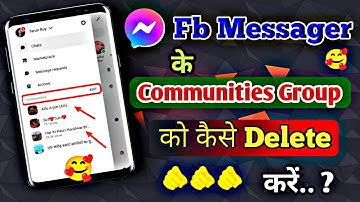 Fb Messenger Communities Group Kaise Delete Kare |    Delete Messages Community Group 2023