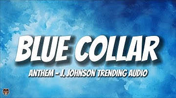 J. Johnson - Blue Collar Anthem (Songtekst) "Mijn kraag is blauw, maar mijn nek is rood"