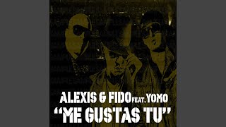 Vignette de la vidéo "Alexis & Fido - Me Gustas Tú (feat. Yomo)"