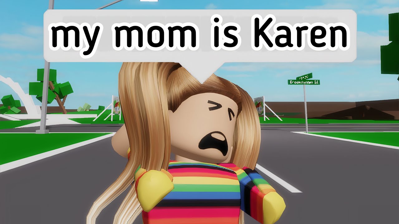 When your Mom is a Karen (meme) ROBLOX - YouTube