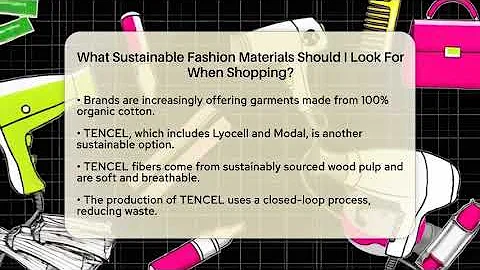 What Sustainable Fashion Materials Should I Look For When Shopping? | Glam Girl's Closet