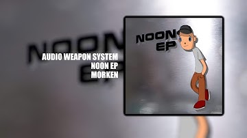 Morken - Audio Weapon System (2017 Demo) [Official Audio]