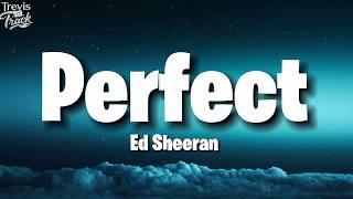 Ed Sheeran - Perfect (Lyrics)