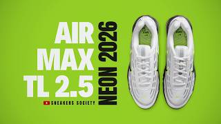 NEON 2026 Nike Air Max TL 2.5 | DETAILED LOOK + PRICE