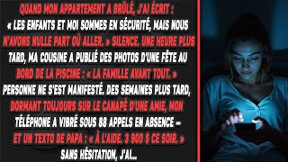 Quand mon appartement a brûlé, j'ai écrit : « Les enfants et moi sommes en sécurité...