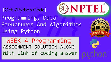 NPTEL: Programming ,Data Structures and Algorithm Using Python week 4 programming Ans with code link
