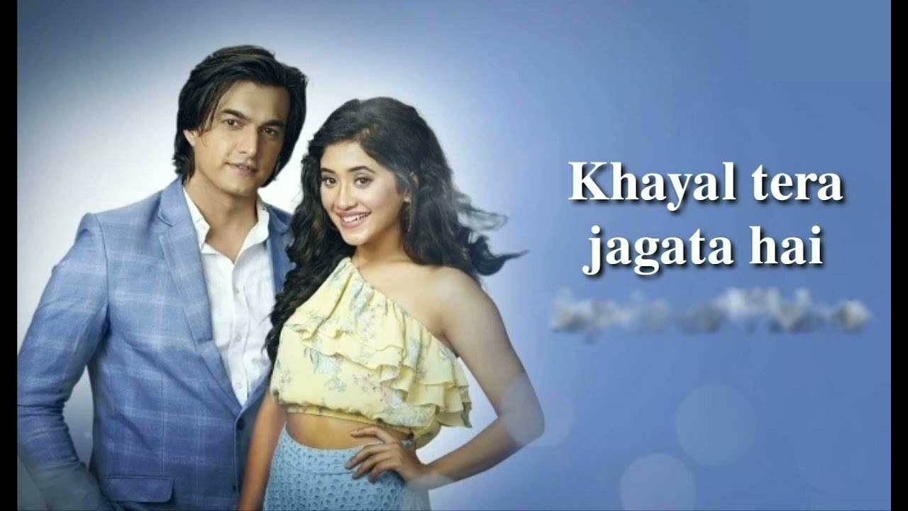 Khayal Tera Jagata Hai Yeh Rishta Kya Kehlata Hai Serial Song  Kartik Naira 