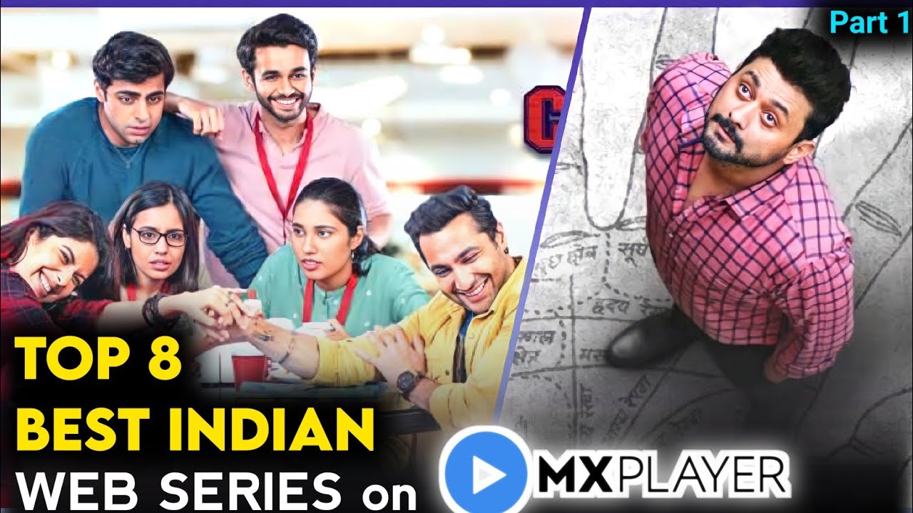 Download TOP 8 Best WEB SERIES on MX PLAYER (PART 1) ||Best INDIAN Web Series 🔥🔥🔥