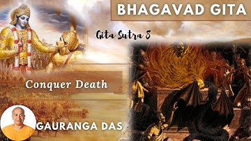 Gita Sutra 8 | Attaining the Supreme | By Gauranga Das | Bhagavad Gita Summary