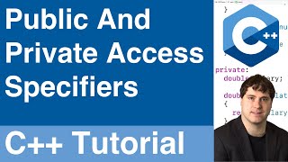 Public And Private Access Specifiers | C++ Tutorial