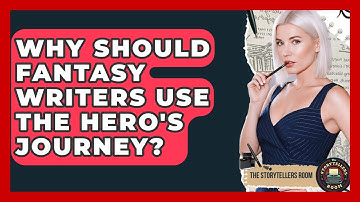 Why Should Fantasy Writers Use The Hero