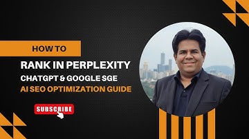 How to Rank in Perplexity, ChatGPT & Google SGE | AI SEO Optimization Guide