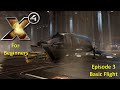 X4 Foundations For Beginners - 3 - Basic Flight