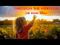 Through the horizon  - a new life