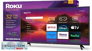 Roku Smart TV – 32-Inch Select Series 1080p Full HD RokuTV Voice Review