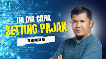 Cara Mudah Setting Pajak di ERPNext 15 - Pengenalan setup awal ERPNext