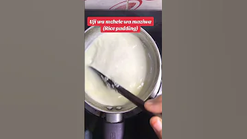 Uji Wa Mchele Wa Maziwa Rice Pudding Tam Making Food Zanzibar 