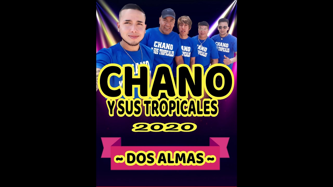 CHANO Y SUS TROPICALES 2020-DOS ALMAS (CD COMPLETO)