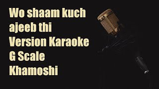 Woh shaam kuch ajeeb thi - Khamoshi - (G Scale) Version Karaoke #hindikaraoke #masterofsounds