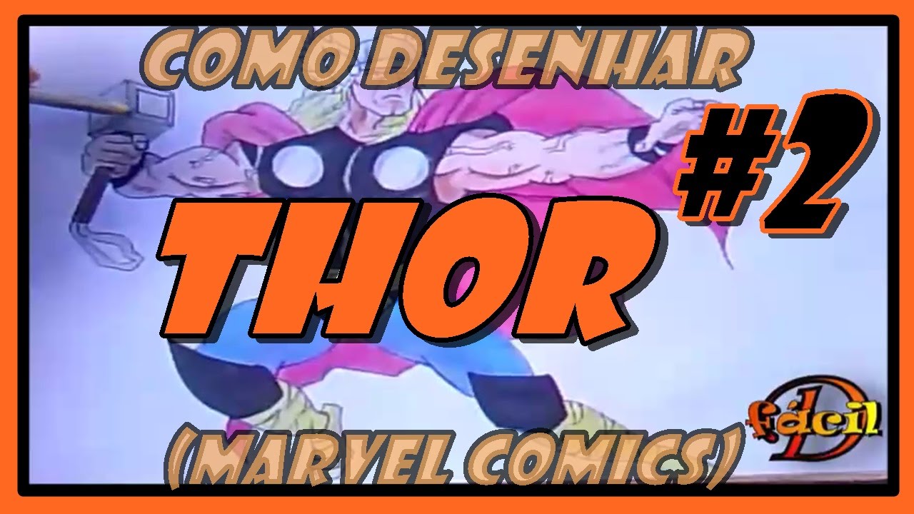 COMO DESENHAR THOR HOW TO DRAW THOR (MARVEL COMICS) #2